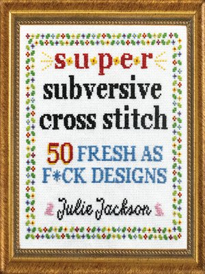 cover image of Super Subversive Cross Stitch